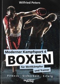 Cover: Moderner Kampfsport 4 - Boxen f&uuml;r Wettk&auml;mpfer und Trainer - Peters, Wilfried H