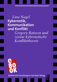 Abbildung von: Kybernetik, Kommunikation und Konflikt - Carl-Auer Verlag