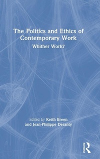 Enlarge image Cover: The Politics and Ethics of Contemporary Work - Routledge