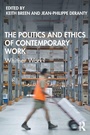Cover: The Politics and Ethics of Contemporary Work - Routledge