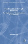 Cover: Teaching Ethics through Literature - Routledge