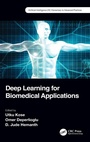 Cover: Deep Learning for Biomedical Applications - CRC Press