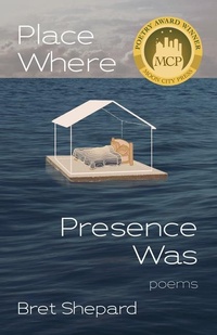 Enlarge image Cover: Place Where Presence Was - Moon City Press