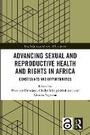 Cover: Advancing Sexual and Reproductive Health and Rights in Africa - Routledge