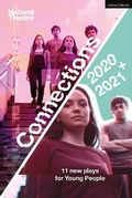 Cover: National Theatre Connections 2021: 11 Plays for Young People - Methuen Drama