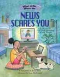 Cover: What to Do When the News Scares You - Magination Press, (American Psychological Association)