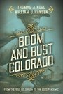 Cover: Boom and Bust Colorado - Simon + Schuster LLC