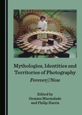 Cover: Mythologies, Identities and Territories of Photography - Cambridge Scholars Publishing