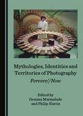 Cover: Mythologies, Identities and Territories of Photography - Cambridge Scholars Publishing