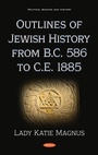 Bild: Outlines of Jewish History from B.C. 586 to C.E. 1885 - Nova Science Publishers Inc