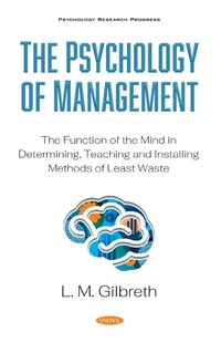 Abbildung von: Psychology of Management: The Function of the Mind in Determining, Teaching and Installing Methods of Least Waste - Nova Science Publishers Inc