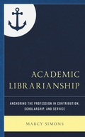 Cover: Academic Librarianship - Rowman & Littlefield Publishers