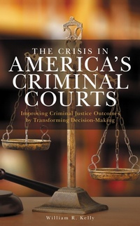Abbildung von: The Crisis in America's Criminal Courts - Bloomsbury eBooks US