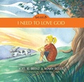 Cover: I Need to Love God - Reformation Heritage Books