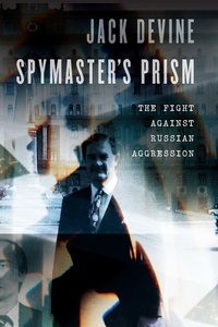 Enlarge image Cover: Spymaster's Prism - Potomac Books Inc