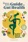 Cover: The Whole-Body Guide to Gut Health - Callisto Media Inc.