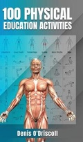 Cover: 100 Physical Education Activities - PageTurner Press and Media
