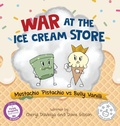 Cover: War at the Ice Cream Store - Waterhole Productions LLC