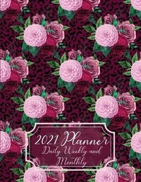 Abbildung von: 2021 Planner Daily Weekly and Monthly - Lulu.com