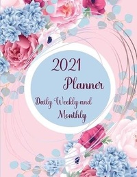 Abbildung von: 2021 Planner Daily Weekly and Monthly - Lulu.com