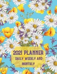Abbildung von: 2021 Planner Daily Weekly and Monthly - Lulu.com