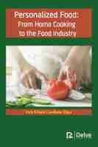 Abbildung von: Personalized Food: From home cooking to the food industry - Delve Publishing