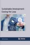 Cover: Sustainable Development: Closing the Loop - Arcler Education Inc