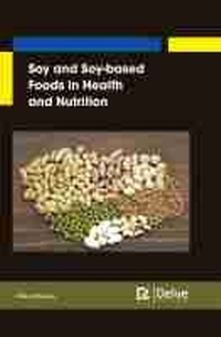 Abbildung von: Soy and Soy-based?Ã¡Foods in Health and Nutrition - Delve Publishing
