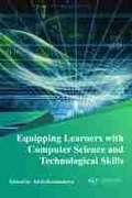 Cover: Equipping Learners with Computer Science and Technological Skills - Arcler Press