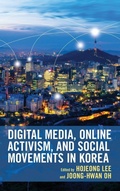Cover: Digital Media, Online Activism, and Social Movements in Korea - Lexington Books