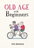 Cover: Old Age for Beginners - Summersdale Publishers