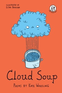Enlarge image Cover: Cloud Soup - The Emma Press