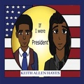 Cover: If I Were President - Keith Allen Hayes