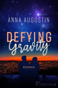 Abbildung von: Defying Gravity - Ullstein Forever