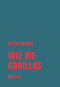 Cover: Wie die Gorillas - Verbrecher