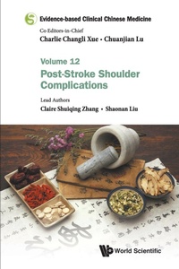 Abbildung von: Evidence-based Clinical Chinese Medicine - Volume 12: Post-stroke Shoulder Complications - World Scientific Publishing Co Pte Ltd