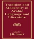 Cover: Tradition and Modernity in Arabic Language And Literature - Routledge