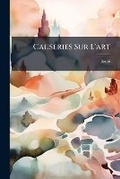 Cover: Causeries Sur L'art - Nabu Press