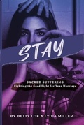 Cover: Stay : Sacred Suffering - JC Publishers