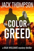 Cover: The Color of Greed (Raja Williams Mystery Thrillers, #1) - Jack Thompson