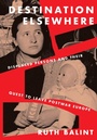 Cover: Destination Elsewhere - Cornell University Press