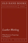Cover: Leather Working - With Numerous Engravings and Diagrams - Read Books Ltd.