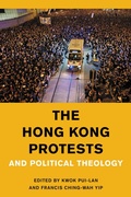 Cover: The Hong Kong Protests and Political Theology - Rowman & Littlefield Publishers