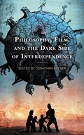 Cover: Philosophy, Film, and the Dark Side of Interdependence - Lexington Books