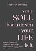 Cover: Your Soul Had a Dream, Your Life Is It - Hay House UK