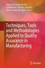 Cover: Techniques, Tools and Methodologies Applied to Quality Assurance in Manufacturing - Springer