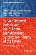 Cover: Service Oriented, Holonic and Multi-Agent Manufacturing Systems for Industry of the Future - Springer