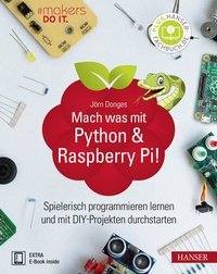 Enlarge image Cover: Mach was mit Python & Raspberry Pi! - Hanser