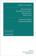 Cover: Rufinus von Aquileia: &Uuml;bersetzung der Pseudoklementinischen Rekognitionen, Buch 1 und 2. Lateinisch und deutsch - Franz Steiner Verlag
