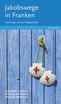 Abbildung von: Jakobswege in Franken (eBook) - ars vivendi